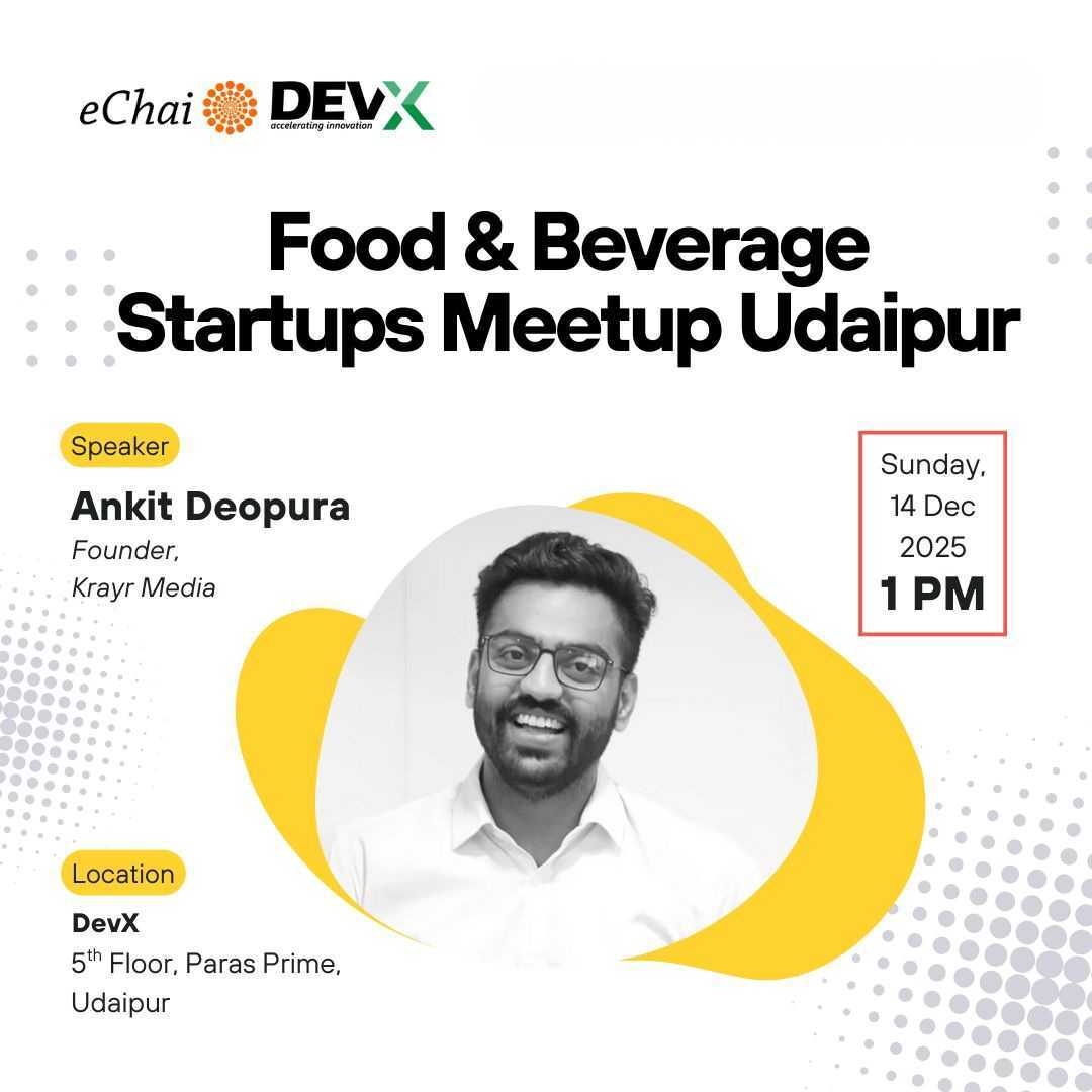 Food & Beverage Startups Meetup, Building what India eats & drinks