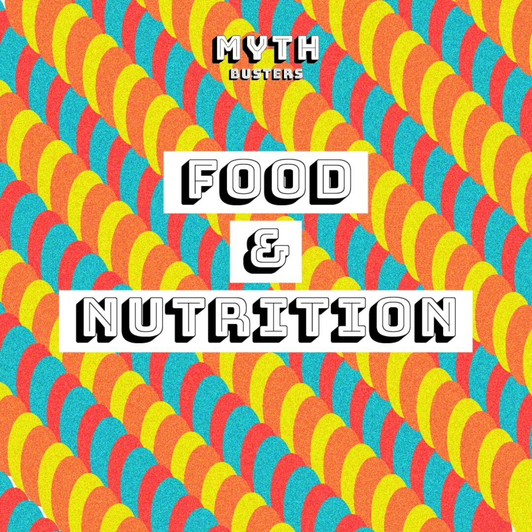 Busting Common Food & Nutrition Myths