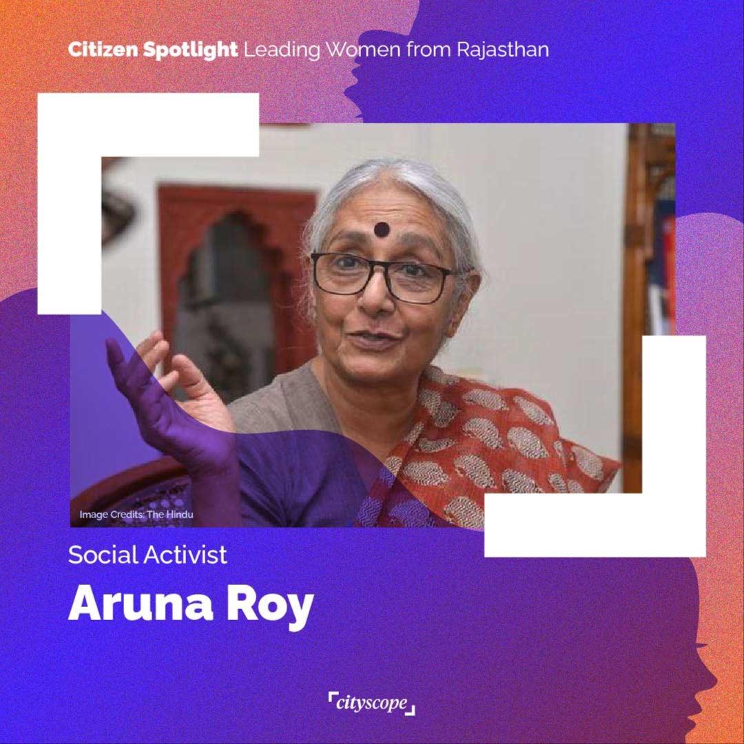 Aruna Roy: Leading Voice for Change in Rajasthan