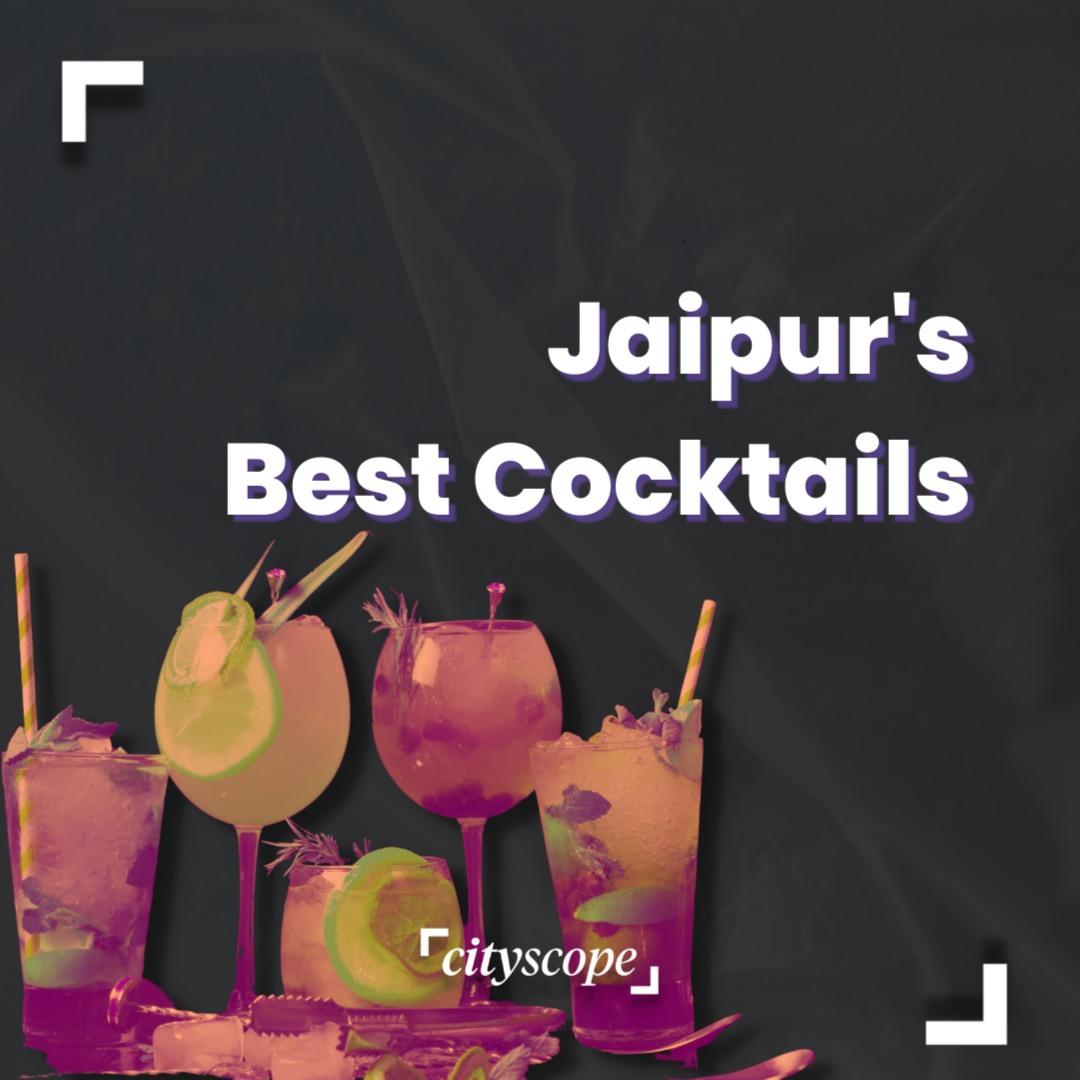 Top Places to Enjoy the Best Cocktails in Jaipur